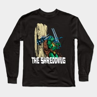 The Shredding Long Sleeve T-Shirt